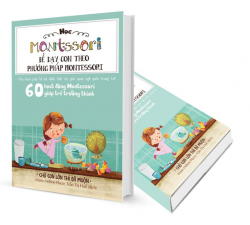 Sách Montessori - Chờ con lớn thì đã muộn (Đinh Tị Books)