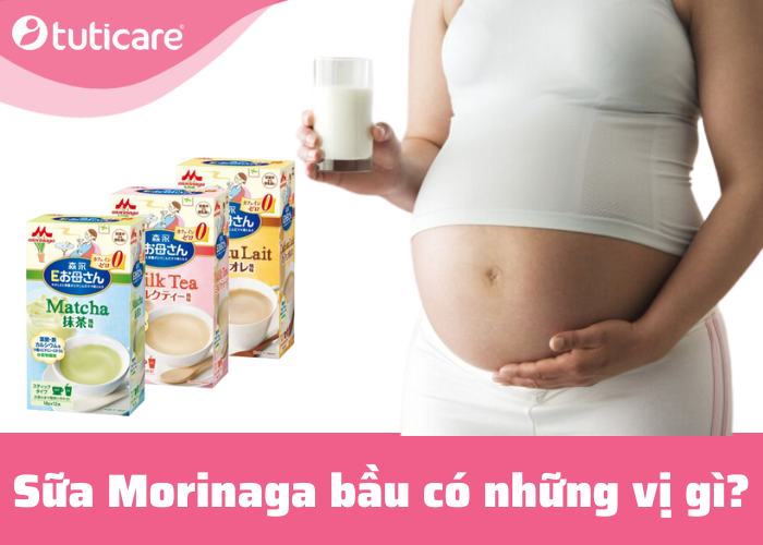 Sữa Morinaga bầu có những vị gì?