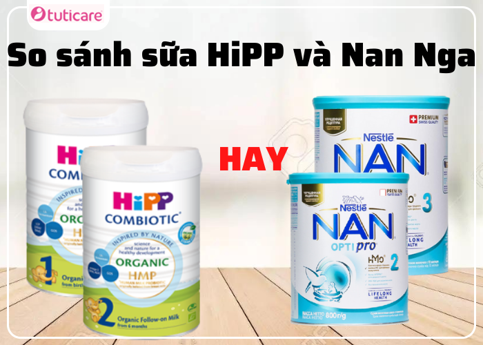 So sánh sữa HiPP và Nan Nga