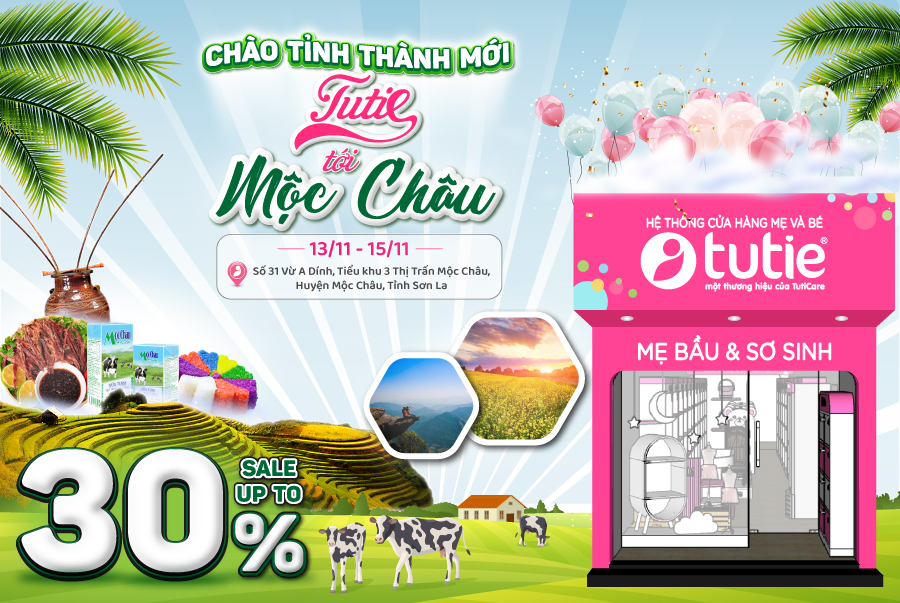 Khai trương Tutie Mộc Châu - Sơn La - Khuyến mại tưng bừng - Sale up to 30%